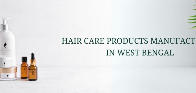 Hair Care products Manufacturers in west bengal