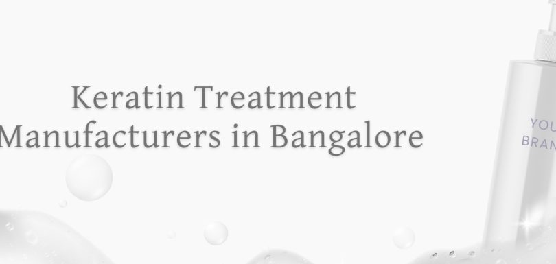 Keratin Treatment Manufacturers in Bangalore