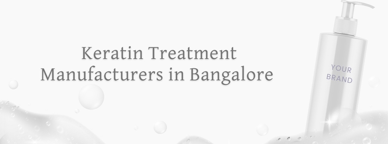 Keratin Treatment Manufacturers in Bangalore