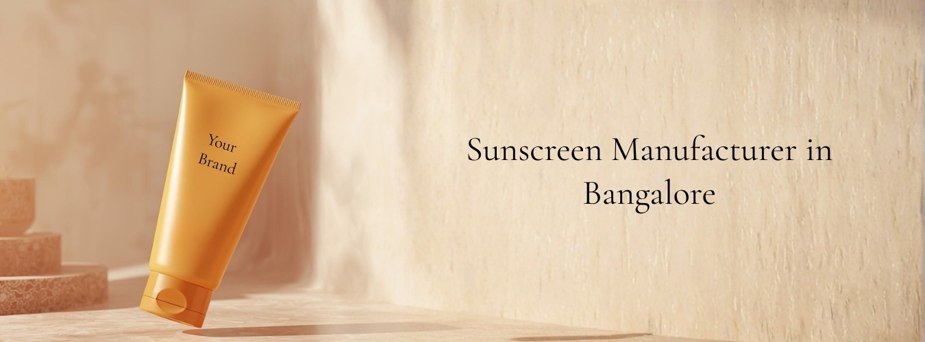 Sunscreen Manufacturer in Bangalore