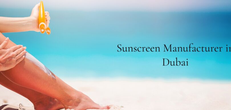 Sunscreen Manufacturer in Dubai