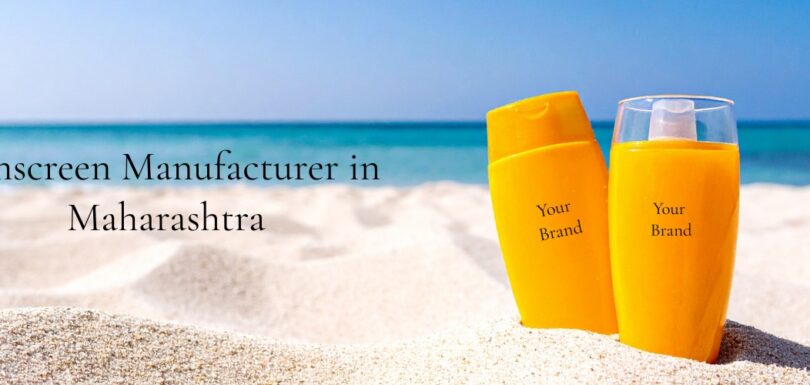 Sunscreen Manufacturer in Maharashtra