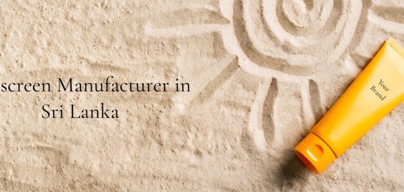 Sunscreen Manufacturer in Sri Lanka