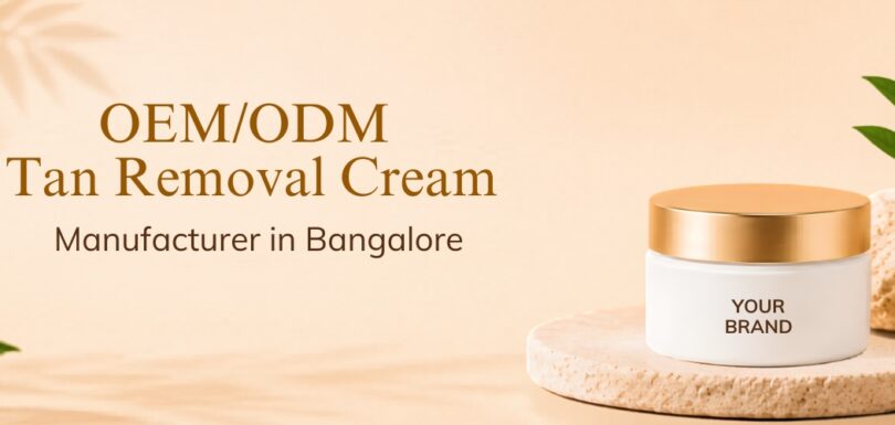 OEM/ODM Tan Removal Cream Manufacturer in Bangalore