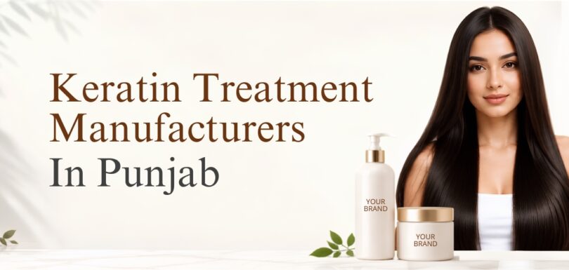 Keratin Treatment Manufacturers in Punjab