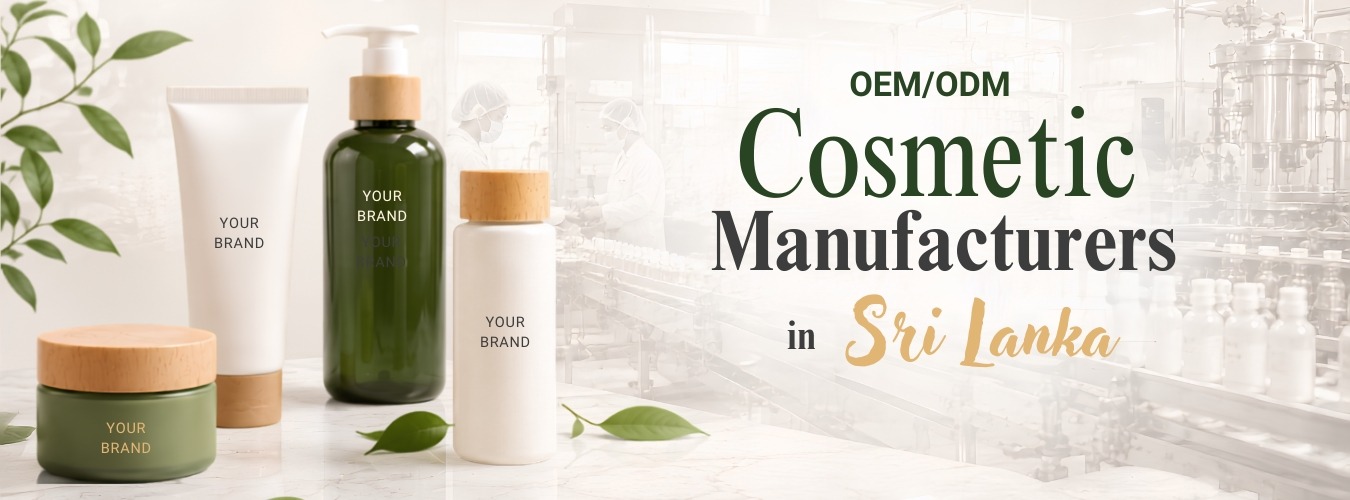 OEM/ODM Cosmetic Manufacturers in Sri Lanka