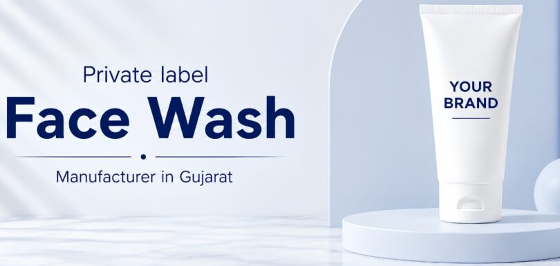 Private Label Face Wash Manufacturer in Gujarat