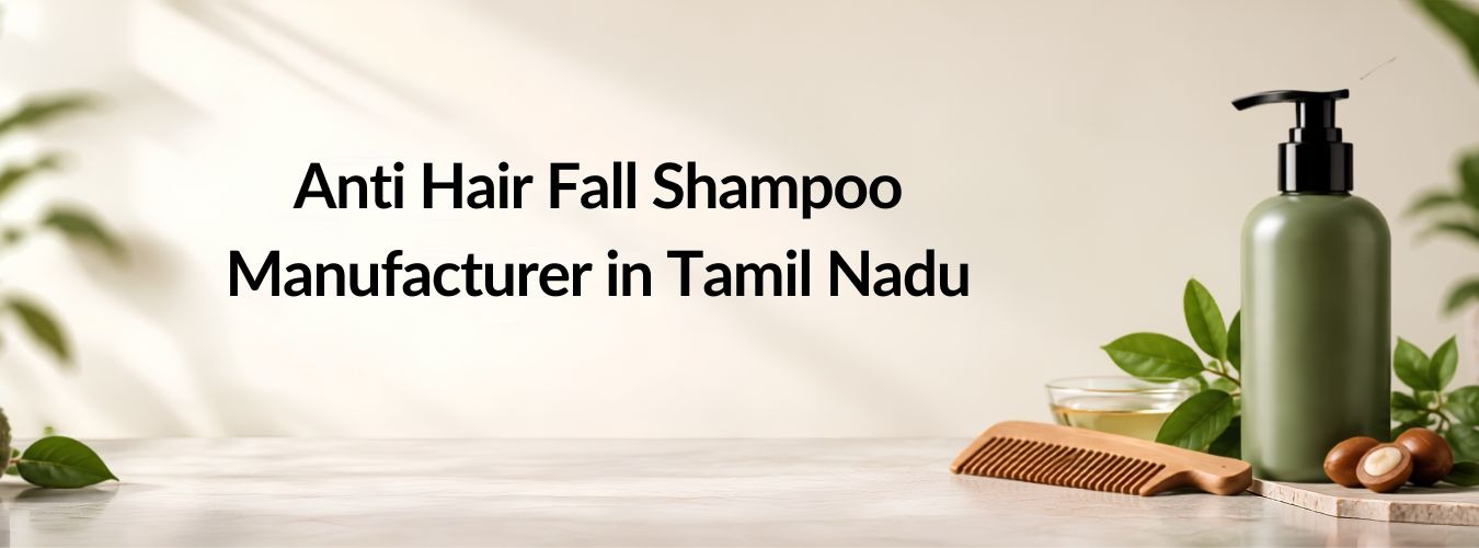 Anti Hair Fall Shampoo Manufacturer in Tamil Nadu