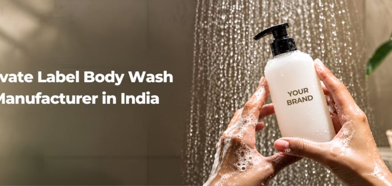 Private Label Body Wash Manufacturer in India