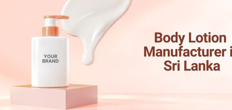 Body Lotion Manufacturer in Sri Lanka