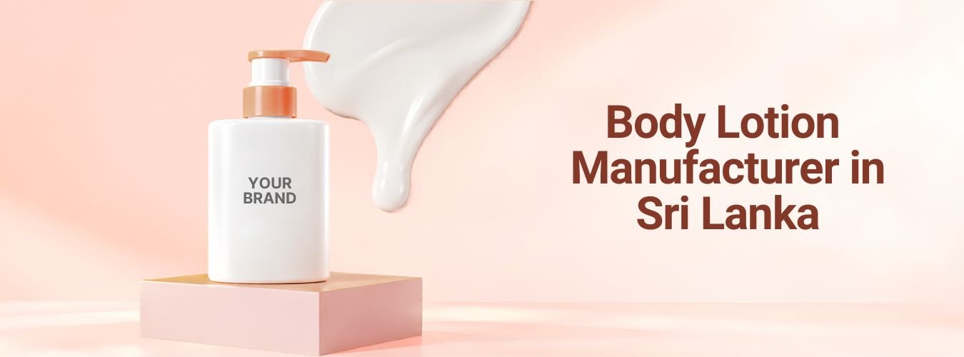 Body Lotion Manufacturer in Sri Lanka